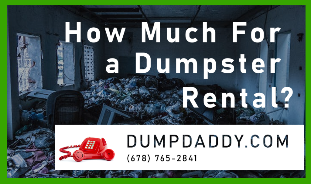 What does a dumpster rental cost?